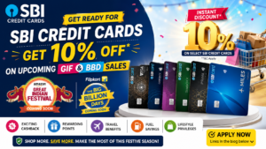 SBI Credit Cards: Get Ready for 10% Off on Upcoming GIF & BBD Sales